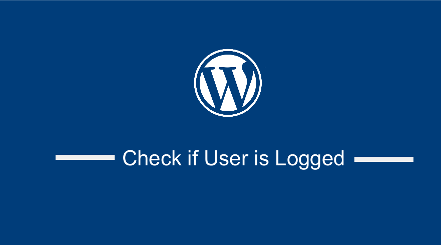 WordPress check if user is logged in